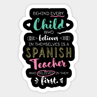 Great Spanish Teacher who believed - Appreciation Quote Sticker